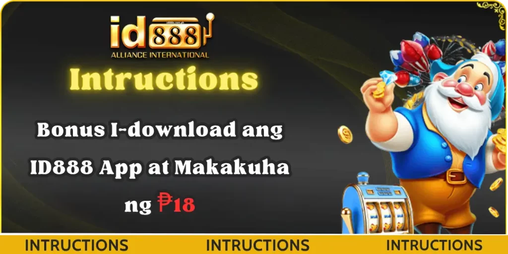 Intructions Bonus I-download ang ID888 App at Makakuha ng ₱18 - Id888 1 bonus down load app Id888