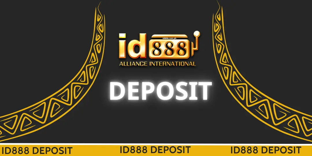 Deposit - ID888 No.1 Online Casino Philippines - Welcome 258P 1 Deposit ID888